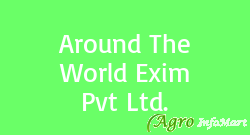 Around The World Exim Pvt Ltd.