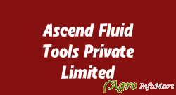 Ascend Fluid Tools Private Limited pune india