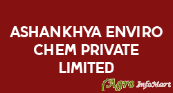 Ashankhya Enviro Chem Private Limited