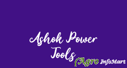 Ashok Power Tools mumbai india