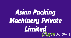 Asian Packing Machinery Private Limited faridabad india