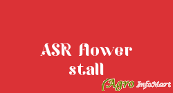 ASR flower stall hyderabad india