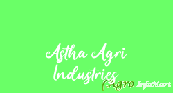 Astha Agri Industries