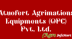 Atuofert Agrimations Equipments (OPC) Pvt. Ltd.
