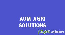 AUM AGRI SOLUTIONS
