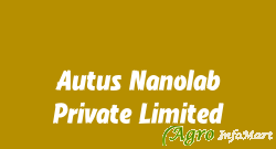Autus Nanolab Private Limited ahmedabad india