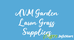 AVM Garden Lawn Grass Suppliers