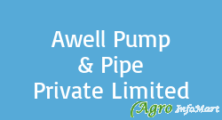 Awell Pump & Pipe Private Limited rajkot india