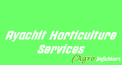 Ayachit Horticulture Services