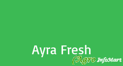 Ayra Fresh