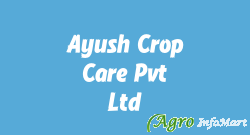 Ayush Crop Care Pvt Ltd ahmedabad india