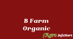 B Farm Organic chennai india