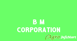 B M Corporation