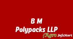 B M Polypacks LLP thrissur india