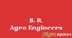 B. R. Agro Engineers jaipur india