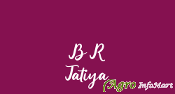 B R Tatiya