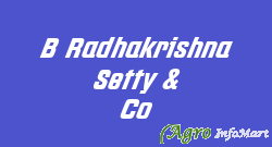 B Radhakrishna Setty & Co