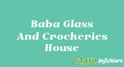Baba Glass And Crockeries House