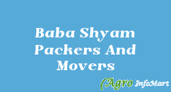 Baba Shyam Packers And Movers