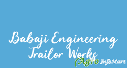Babaji Engineering Trailor Works