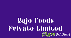 Bajo Foods Private Limited