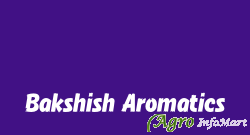 Bakshish Aromatics panchkula india
