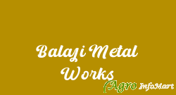 Balaji Metal Works delhi india