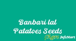 Banbari lal Patatoes Seeds