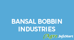 Bansal Bobbin Industries