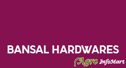 Bansal Hardwares ludhiana india
