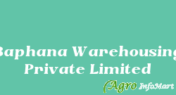Baphana Warehousing Private Limited