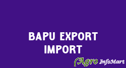 Bapu Export Import