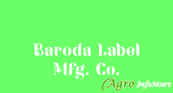 Baroda Label Mfg. Co.