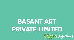 Basant Art Private Limited