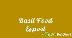 Basil Food Export bhavnagar india