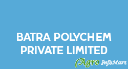 Batra Polychem Private Limited ludhiana india