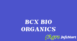 BCX BIO ORGANICS