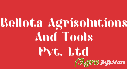 Bellota Agrisolutions And Tools Pvt. Ltd