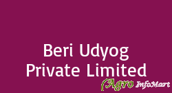 Beri Udyog Private Limited