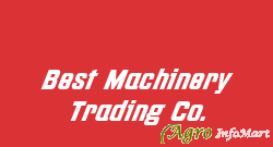 Best Machinery Trading Co.