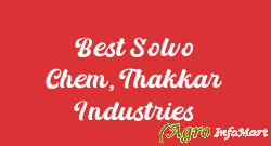 Best Solvo Chem, Thakkar Industries