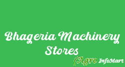 Bhageria Machinery Stores jaipur india