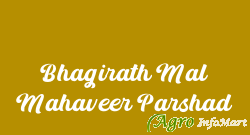 Bhagirath Mal Mahaveer Parshad