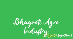 Bhagvati Agro Industry