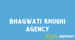 Bhagwati Khushi Agency nashik india
