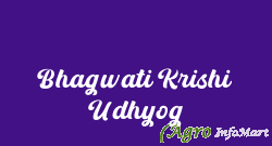 Bhagwati Krishi Udhyog