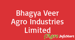 Bhagya Veer Agro Industries Limited