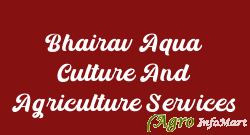 Bhairav Aqua Culture And Agriculture Services