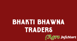 Bhakti Bhawna Traders