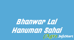Bhanwar Lal Hanuman Sahai